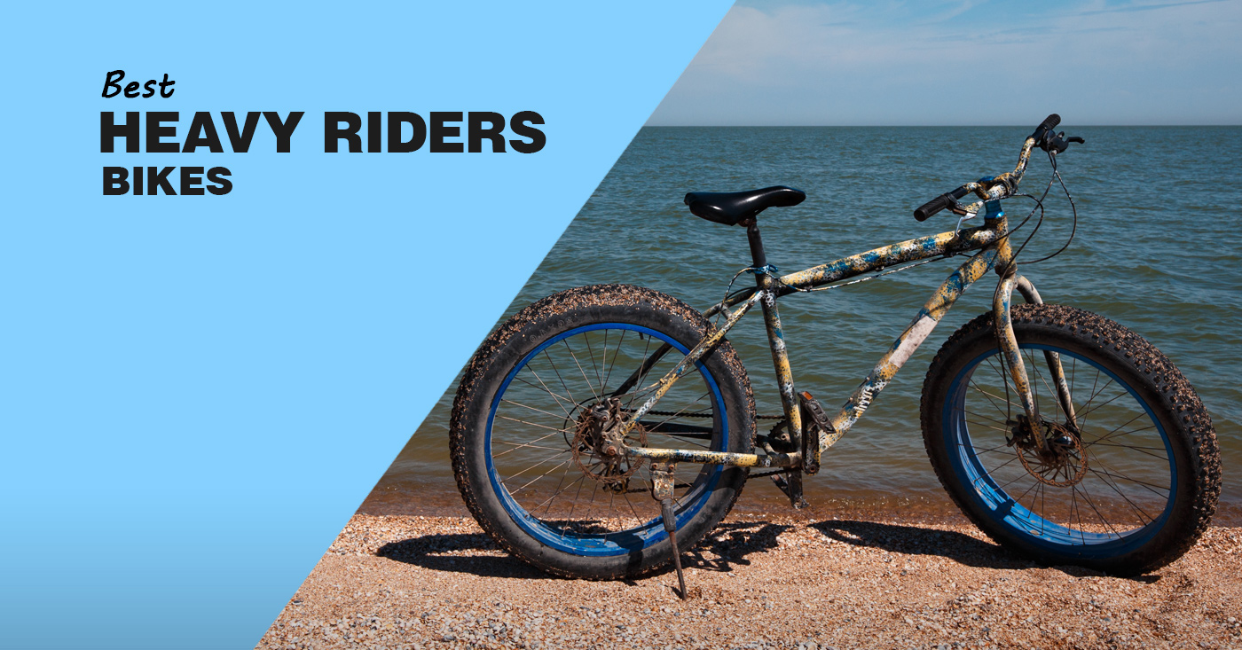 Best Bikes For Heavy Riders