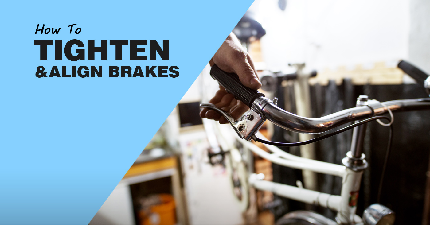 How To Tighten And Align Brakes