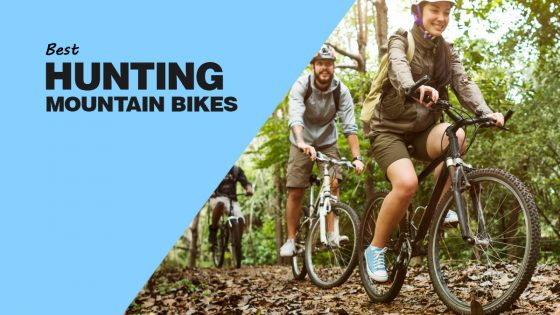Best Mountain Bikes For Hunting